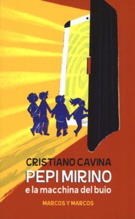 Pepi Mirino e la macchina del buio Cristiano Cavina