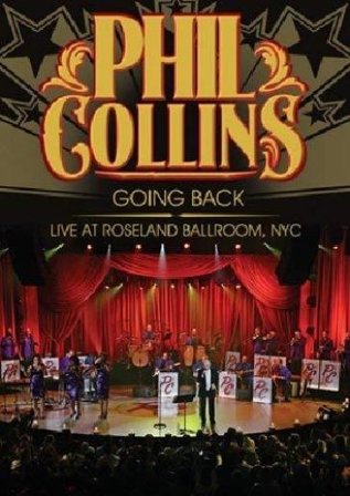Going back: live at roseland ballroom Phil Collins