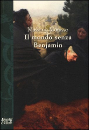 Il mondo senza Benjamin Massimo Morasso