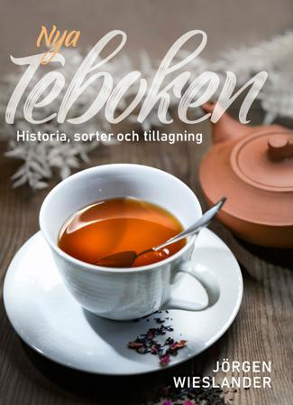Nya teboken : historia, sorter och tillagning - Bok av Jörgen Wieslander - Inbunden