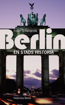 Berlin : en stads historia - Bok av Folke Schimanski - Pocket