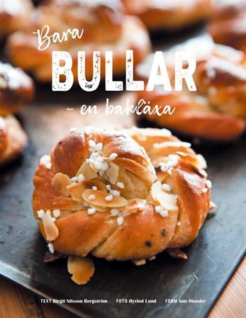 Bara bullar - en bakläxa - Bok av Birgit Nilsson Bergström - Inbunden