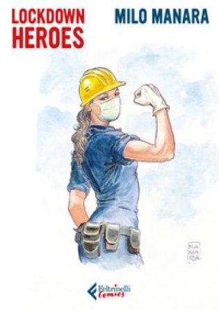 Lockdown heroes. Ediz. a colori. Con Libro con legatura a punto metallico Milo Manara