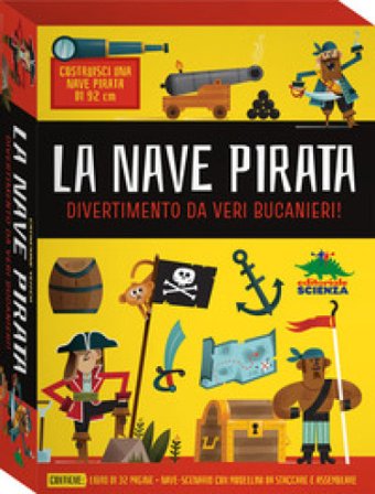 La nave pirata. Divertimento da veri bucanieri! Ediz. a colori Catherine Veitch