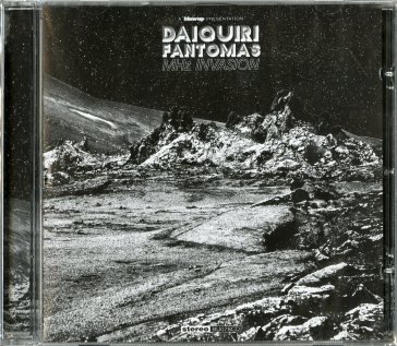 Mhz invasion DAIQUIRI FANTOMAS