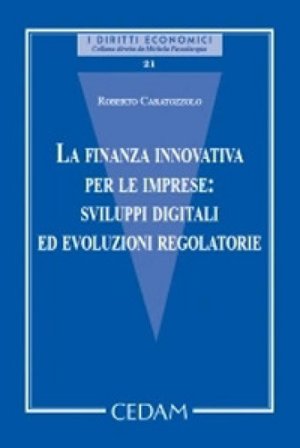 La finanza innovativa per le imprese: sviluppi digitali ed evoluzioni regolatorie Roberto Caratozzolo