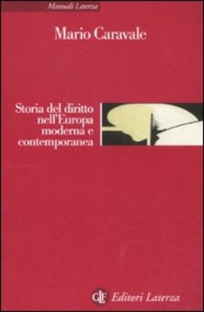 Storia del diritto nell'Europa moderna e contemporanea Mario Caravale