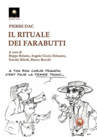 Il rituale dei farabutti. Testo francese a fronte Pierre DAC