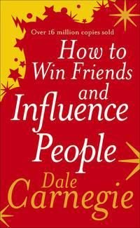 How to Win Friends and Influence People, ISBN: 9780091906351