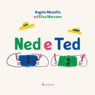 Ned e Ted. Ediz. a colori Angelo Mozzillo