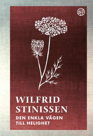Den enkla vägen till helighet : En bok om Thérèse av Lisieux - Bok av Wilfrid Stinissen - Inbunden