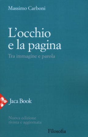 L'occhio e la pagina. Tra immagine e parola Massimo Carboni