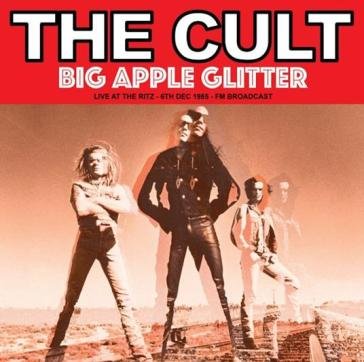 Big apple glitter - live at the ritz The Cult