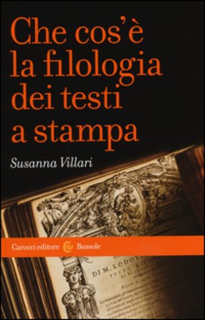 Che cos'è la filologia dei testi a stampa Susanna Villari