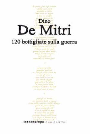 120 bottigliate sulla guerra Dino De Mitri