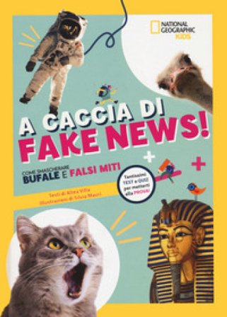A caccia di fake news.Tantissimi test e quiz per metterti alla prova! Altea Villa