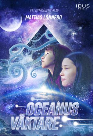 Oceanus väktare - Bok av Mattias Lönnebo - Inbunden