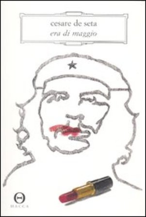 Era di maggio Cesare De Seta