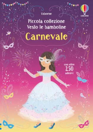 Carnevale. Con adesivi. Ediz. a colori Fiona Watt
