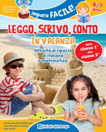 Leggo, scrivo, conto in vacanza. Attività di ripasso di italiano e matematica (6-7 anni). Ediz. a colori Monica Puggioni