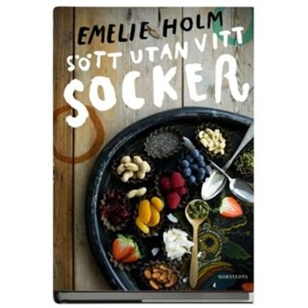 Sött utan vitt socker 9789113069661