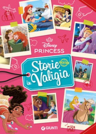 Storie in valigia. Principesse Disney. Ediz. a colori Walt Disney