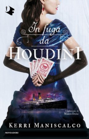 In fuga da Houdini Kerri Maniscalco