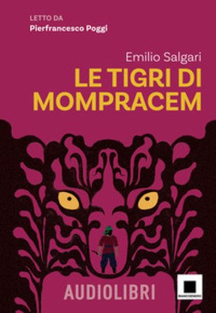 Le tigri di Mompracem letto da Pierfrancesco Poggi. Con QR Code Emilio Salgari