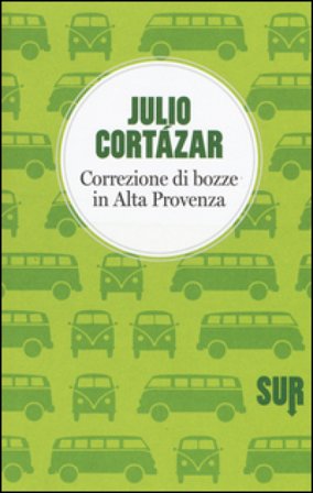 Correzione di bozze in Alta Provenza Julio Cortàzar