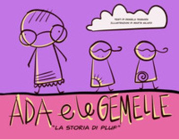 Ada e le gemelle. La storia di Pluf. Ediz. illustrata Daniela Tassara
