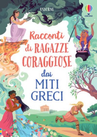 Racconti di ragazze coraggiose dai miti greci Rosie Dickins