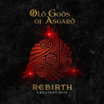 Rebirth - greatest hits OLD GODS OF ASGARD