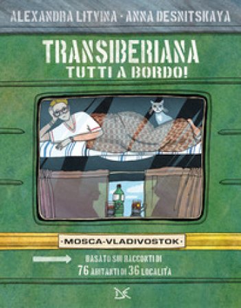 Transiberiana. Tutti a bordo! Mosca-Vladivostock. Nuova ediz. Con 4 cartoline Alexandra Litvina