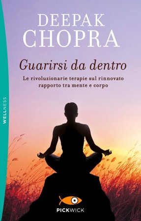 Guarirsi da dentro Deepak Chopra