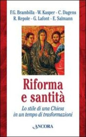 Riforma e santità. Lo stile di una Chiesa in un tempo di trasformazioni NA
