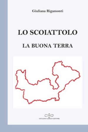 Lo scoiattolo. La buona terra Giuliana Rigamonti