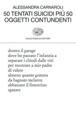 50 tentati suicidi più 50 oggetti contundenti Alessandra Carnaroli