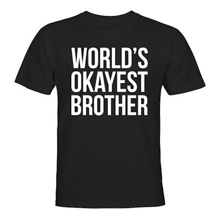 Worlds Okayest Brother - T-SHIRT - HERR