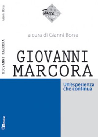 Giovanni Marcora. Un'esperienza che continua Gianni Borsa