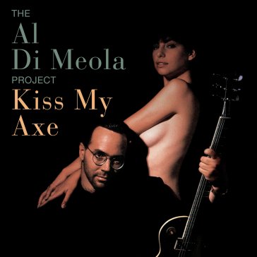 Kiss my axe Al Di Meola