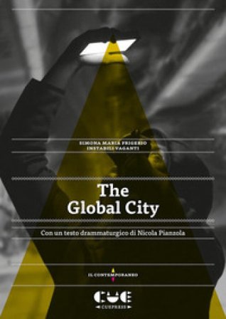 The Global city Instabili Vaganti