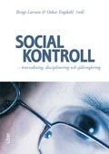 Social kontroll : övervakning, disciplinering och självregerling, ISBN: 9789147094684