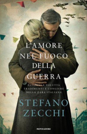 L'amore nel fuoco della guerra Stefano Zecchi