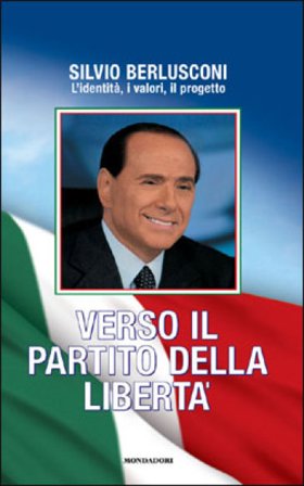 Verso il Partito della Libertà Silvio Berlusconi