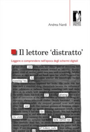 Il lettore «distratto». Leggere e comprendere nell'epoca degli schermi digitali Andrea Nardi