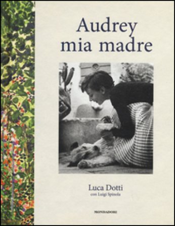 Audrey mia madre. Ediz. illustrata Luca Dotti