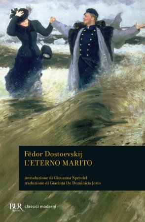 L'eterno marito Fedor Michajlovic Dostoevskij
