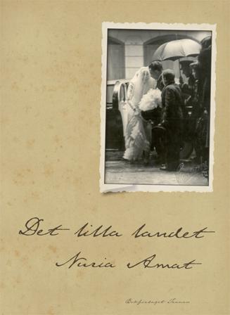 Det lilla landet - Bok av Nuria Amat - Inbunden