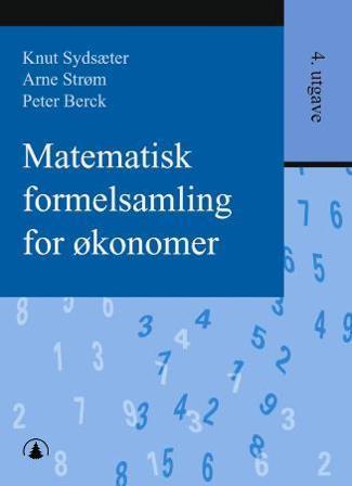 Matematisk formelsamling for økonomer - Bok av Arne Strøm, Peter Berck, m.fl. - Paperback