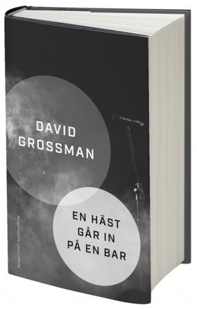 En häst går in på en bar - Bok av David Grossman - Inbunden